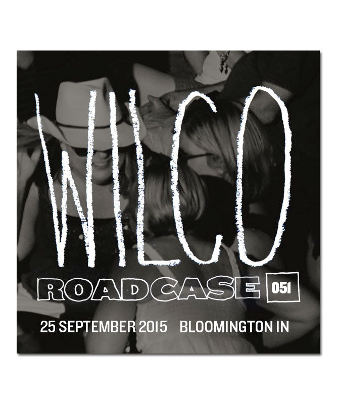 Roadcase 51 / September 25, 2015 / Bloomington, IN